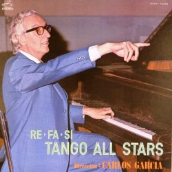 Пластинка Carlos Garcia (direccion) RE FA SI. Tango all stars